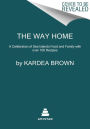 The Way Home: A Celebration of Sea Islands Food and Family with over 100 Recipes