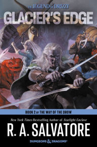 Title: Glacier's Edge: The Way of the Drow #2 (Legend of Drizzt #38), Author: R. A. Salvatore