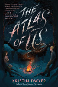 Title: The Atlas of Us, Author: Kristin Dwyer