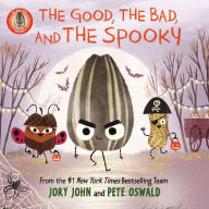 Title: The Good, the Bad, and the Spooky (The Bad Seed Presents), Author: Jory John