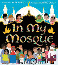 Title: In My Mosque, Author: M. O. Yuksel