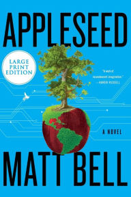 Title: Appleseed, Author: Matt Bell