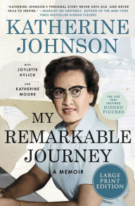 Title: My Remarkable Journey: A Memoir, Author: Katherine Johnson