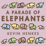 Title: A Parade of Elephants, Author: Kevin Henkes