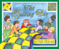 Title: The Quilting Bee, Author: Gail Gibbons