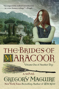 Title: Brides of Maracoor (Another Day #1), Author: Gregory Maguire