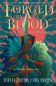 Title: Forged by Blood: A Novel, Author: Ehigbor Okosun