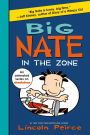 Big Nate: In the Zone (Big Nate Series #6)
