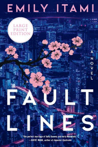 Title: Fault Lines: A Novel, Author: Emily Itami