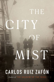 Title: The City of Mist, Author: Carlos Ruiz Zafón