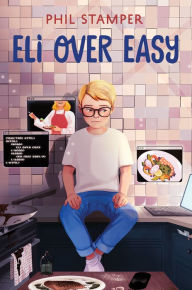 Title: Eli Over Easy, Author: Phil Stamper