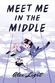 Title: Meet Me in the Middle, Author: Alex Light