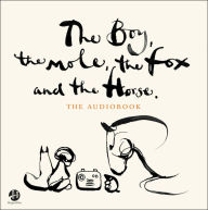 Title: The Boy, the Mole, the Fox and the Horse, Author: Charlie Mackesy