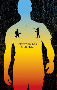 Title: Mysterious Skin: A Novel, Author: Scott Heim
