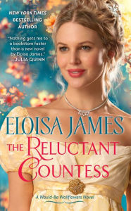 Title: The Reluctant Countess (Would-Be Wallflowers Series #2), Author: Eloisa James