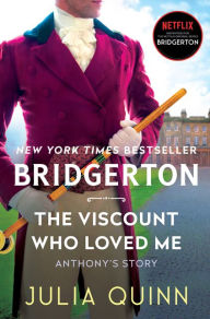 Title: The Viscount Who Loved Me (Bridgerton Series #2), Author: Julia Quinn