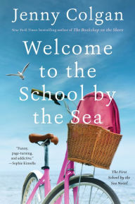 Title: Welcome to the School by the Sea (School by the Sea Series #1), Author: Jenny Colgan