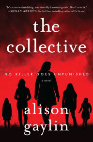 Title: The Collective: A Novel, Author: Alison Gaylin