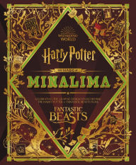 Title: The Magic of MinaLima: Celebrating the Graphic Design Studio Behind the Harry Potter & Fantastic Beasts Films, Author: Nell Denton