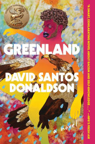 Title: Greenland: A Novel, Author: David Santos Donaldson
