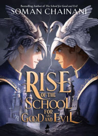 Title: Rise of the School for Good and Evil, Author: Soman Chainani