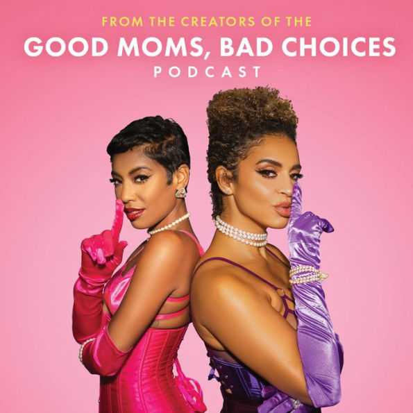 A Good Mom S Guide To Making Bad Choices By Jamilah Mapp Erica