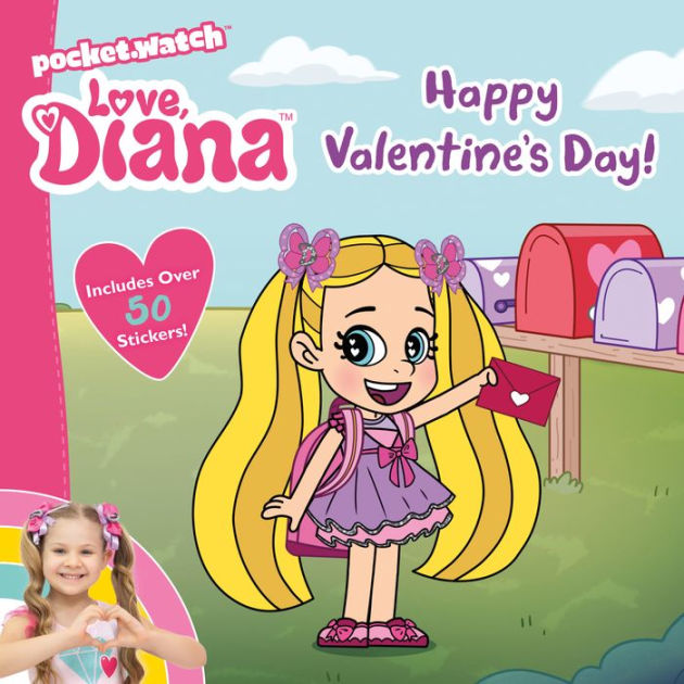 Love, Diana: Happy Valentine's Day!: A Valentine's Day Book For Kids by  Inc. PocketWatch, Paperback | Barnes & Noble®
