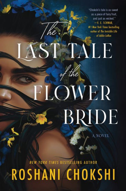 of　A　Novel　by　The　Barnes　Chokshi,　the　Noble®　Last　Roshani　Bride:　Tale　Flower　Hardcover