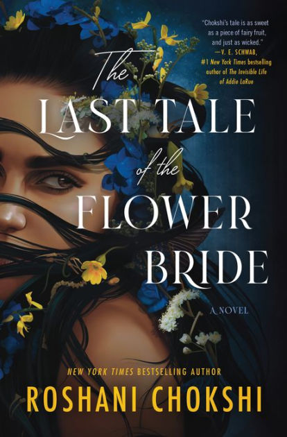 The Last Tale of the Flower Bride: A Novel by Roshani Chokshi