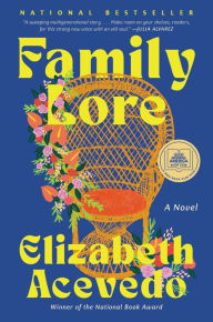 Title: Family Lore, Author: Elizabeth Acevedo