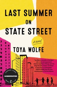 Title: Last Summer on State Street: A Novel, Author: Toya Wolfe