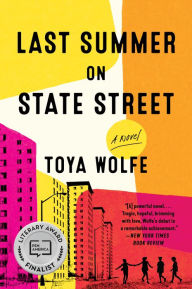 Title: Last Summer on State Street: A Novel, Author: Toya Wolfe