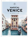 Magical Venice: The Hedonist's Guide