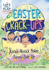 Title: Easter Crack-Ups: Knock-Knock Jokes Funny-Side Up: An Easter And Springtime Book For Kids, Author: Katy Hall