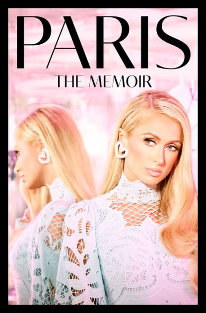 Paris: The Memoir by Paris Hilton, Hardcover | Barnes & Noble®