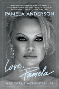 Title: Love, Pamela: A Memoir, Author: Pamela Anderson