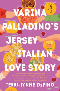 Title: Varina Palladino's Jersey Italian Love Story: A Novel, Author: Terri-Lynne DeFino