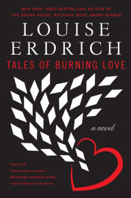 Title: Tales of Burning Love, Author: Louise Erdrich