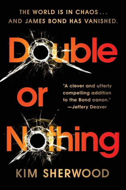 Double or Nothing (James Bond Series) by Kim Sherwood