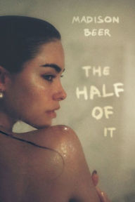 Title: The Half of It, Author: Madison Beer