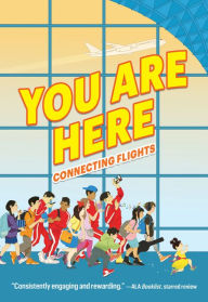 Title: You Are Here: Connecting Flights, Author: Ellen Oh