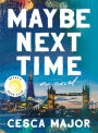 Maybe Next Time (Reese Witherspoon Book Club Pick)