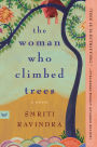 The Woman Who Climbed Trees: A Novel