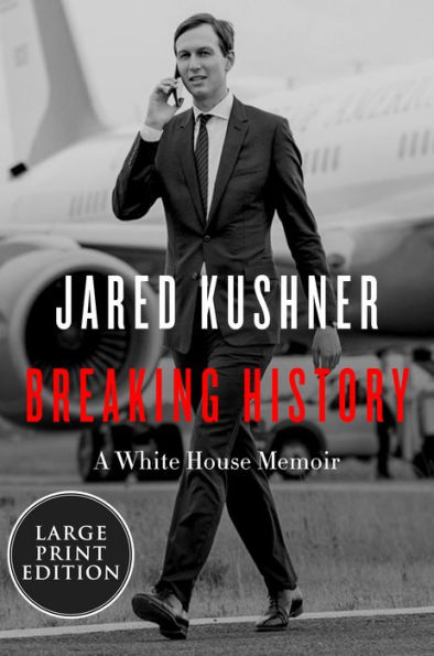 Breaking History: A White House Memoir