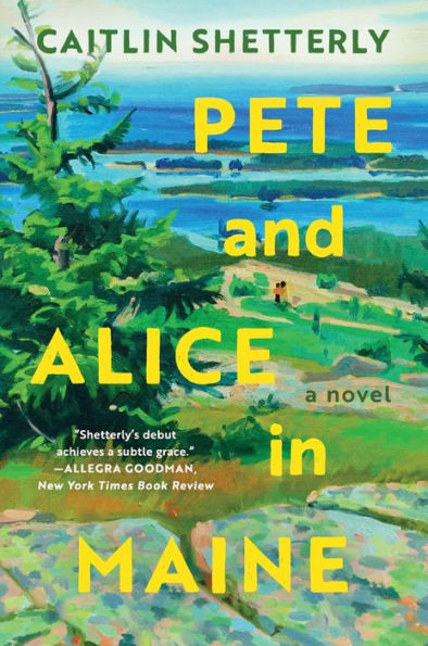 Pete and Alice in Maine: A Novel