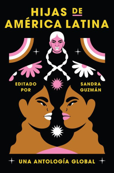 Daughters of Latin America \ Hijas de América Latina (Spanish edition): Una antología global