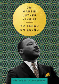 Title: I Have a Dream \ Yo tengo un sueño (Spanish Edition), Author: Martin Luther King Jr.