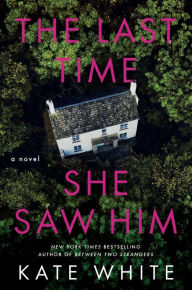 The Last Time She Saw Him: A Novel
