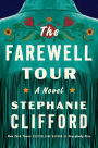 The Farewell Tour: A Historical Novel of One Woman's Life, Love, and Career in Country Music