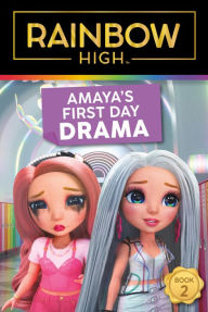 Title: Rainbow High: Amaya's First Day Drama, Author: Steve Foxe